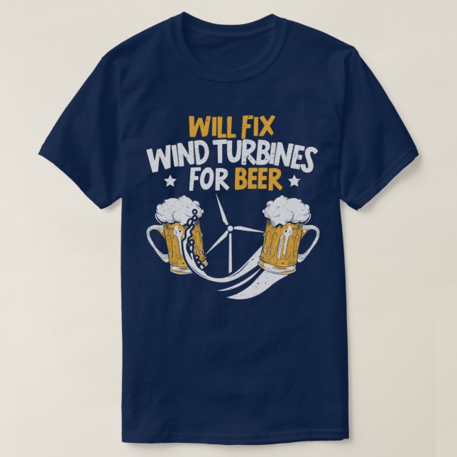 Reparatur von Windkraftanlagen für Bier-Turbinen T-Shirt (Design vorne)