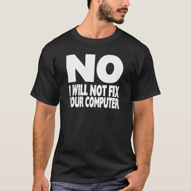 Repariert NICHT Ihren Computer T-Shirt (Vorderseite)