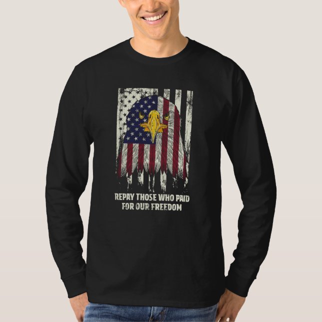 Repay Those Who Paid Patriotic American Patriotism T-Shirt (Vorderseite)
