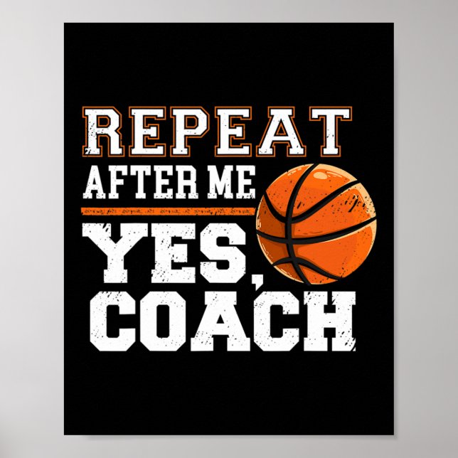 Repeat After Me Yes Coach Sketll Trainer Coaching  Poster (Vorne)