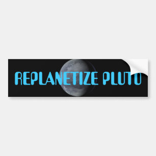 REPLANETIZE PLUTO JETZT!!!! AUTOAUFKLEBER