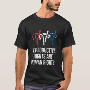 Reproduktive Rechte sind Menschenrechte Feministin T-Shirt