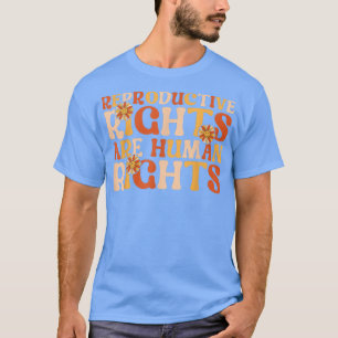 Reproduktive Rechte sind Menschenrechte T-Shirt