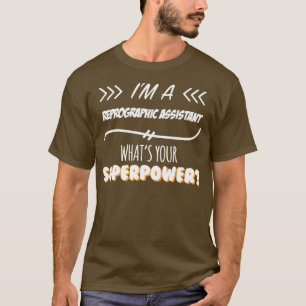 Reprographischer Assistent Funny Superpower Slogan T-Shirt