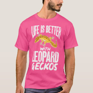 Reptile Lizard Leben besser mit Leopard Geckos T-Shirt