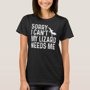 Reptile Sorry, meine Lizzard braucht mich Bartdrac T-Shirt