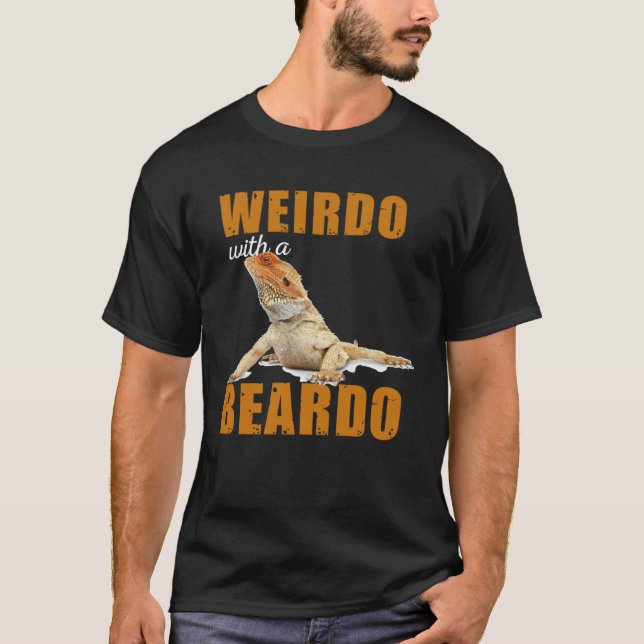 Reptiles Wierdo With a Beardo Iguana Lizard Bearde T-Shirt (Vorderseite)
