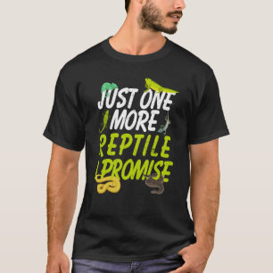 Reptilien nur noch ein Reptilien ich Versprechen T-Shirt