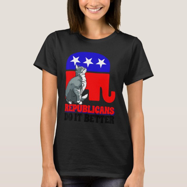 Republicans Do It Better Cat Politics USA American T-Shirt (Vorderseite)