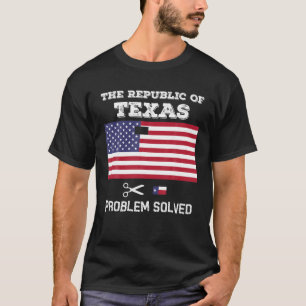 Republik Texas Thirt Problem gelöst T-Shirt