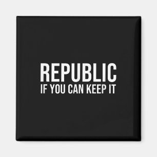 Republik, wenn Sie es Behalten können Magnet