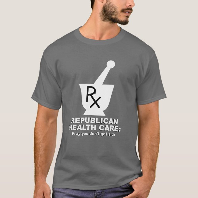 Republikanisches Gesundheitswesen - beten Sie Sie T-Shirt (Vorderseite)