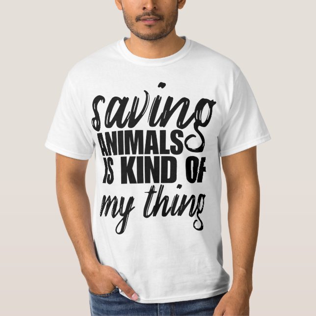 Rescue Adop Wildlife Saving Animals Is Kinda My Th T-Shirt (Vorderseite)