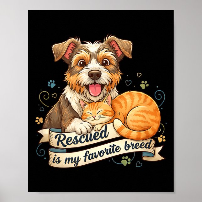 Rescued Is My Favorite Breed Dog Cat Pet Adoption  Poster (Vorne)
