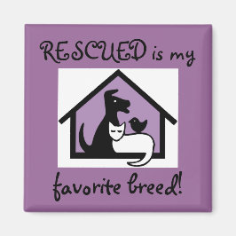 RESCUED ist meine Lieblingsrasse! Magnet