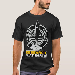 Research Flat Earth - RIP & Quot;Mad&Quot; Mike Hu T-Shirt