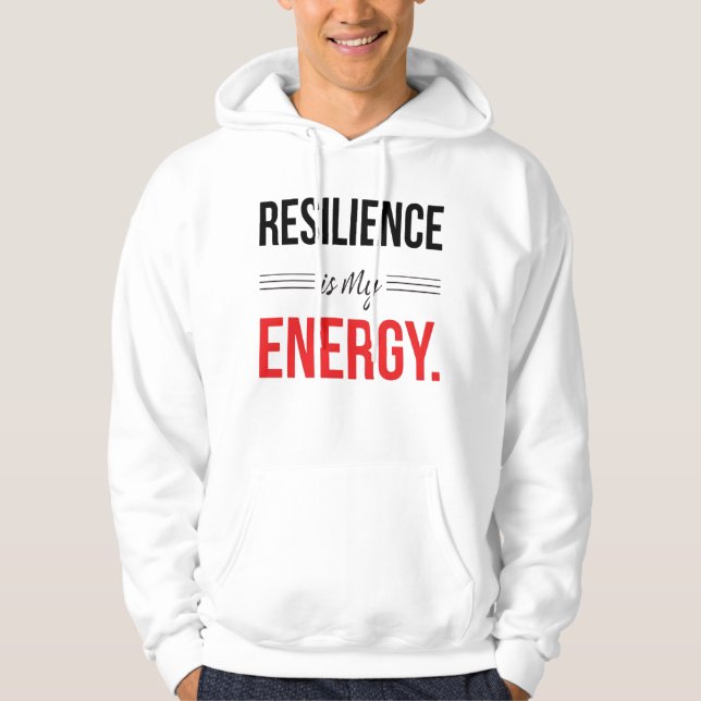 Resilience Is My Energy Motivational Hoodie (Vorderseite)