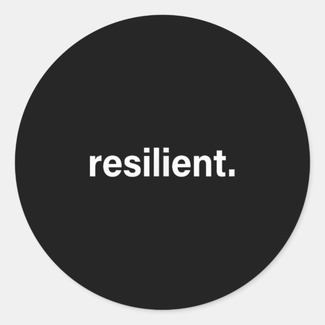 Resilient Mental Strength Self-esteem Motivation R Runder Aufkleber (Vorderseite)