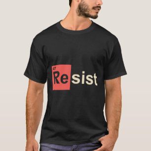 Resist 47 Trump-Element Chemisches Symbol T-Shirt