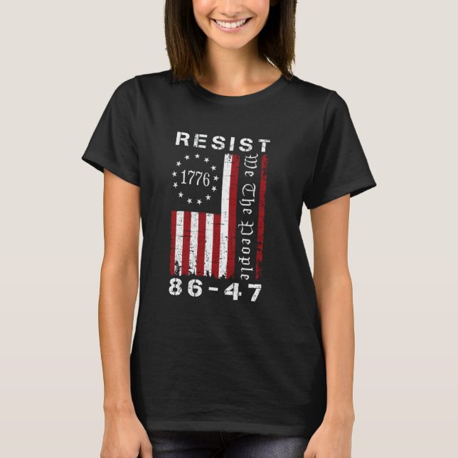 Resist 8647 86 47 Protest We The People Flag Save  T-Shirt (Vorderseite)