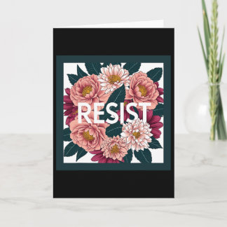 Resist - Anti Trump Floral Political Protest  Karte
