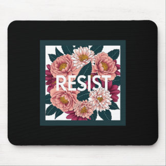 Resist - Anti Trump Floral Political Protest  Mousepad