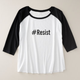 #Resist, fett schwarzer Text auf weiß T-Shirt