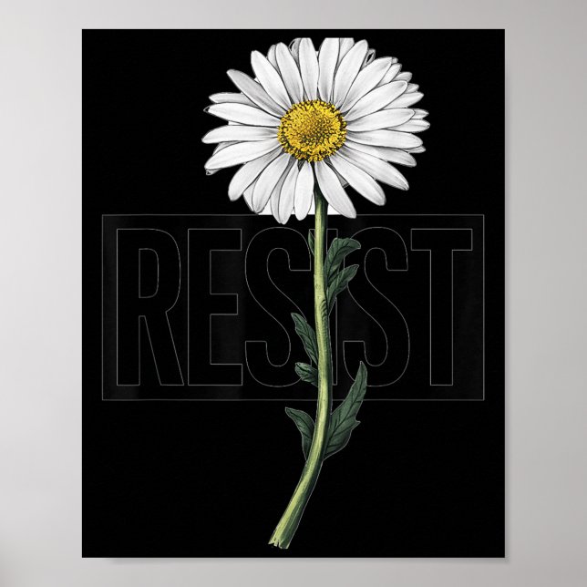 Resist Floral Anti Trump Litical Resistance Daisy  Poster (Vorne)