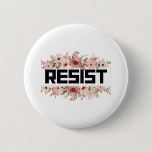 RESIST Floral Anti Trump politischer Protest Button