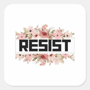 RESIST Floral Anti Trump politischer Protest Quadratischer Aufkleber