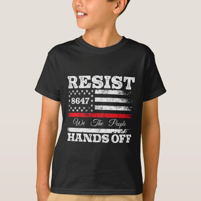 Resist Hands Off 86 47 US American Flag Appare T-Shirt (Vorderseite)