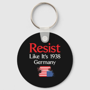 Resist Like It’s 1938 Deutschland Schlüsselanhänger