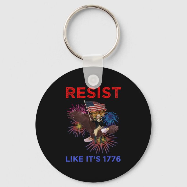 Resist Like It's 1776 Schlüsselanhänger (Vorderseite)