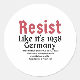 Resist Like It's 1938 Deutschland 6 Runder Aufkleber