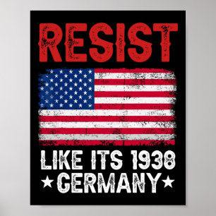 Resist Like It's 1938 Deutschland Historisches Deu Poster