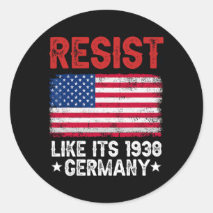 Resist Like It's 1938 Deutschland Historisches Deu Runder Aufkleber
