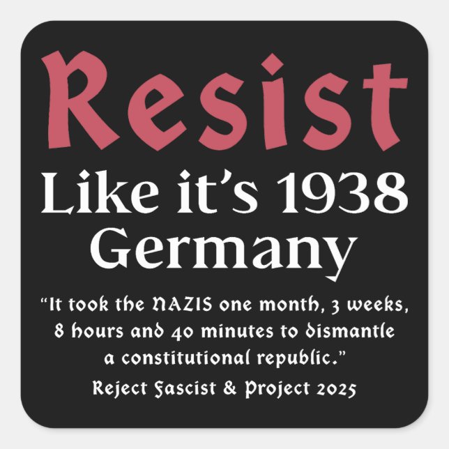 Resist Like It's 1938 Deutschland Quadratischer Aufkleber (Vorderseite)