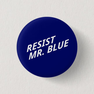 Resist Mr. Blue Button