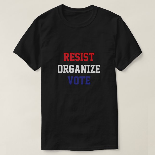 Resist Organize Vote T-Shirt (Design vorne)