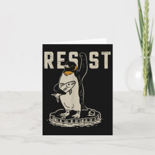 Resist Penguin Activism - Funny Resist Penguin Act Karte
