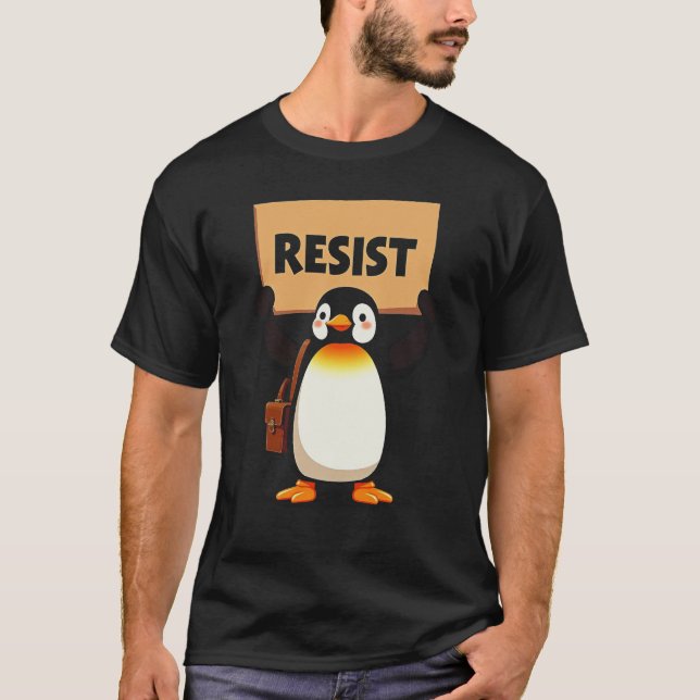 Resist Penguin Activism Grafik Design T-Shirt (Vorderseite)