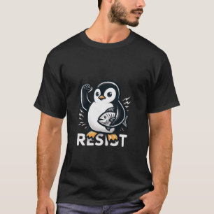 Resist Penguin Holding Fisch Anti-Behörde Grafik T-Shirt