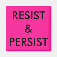 Resist & Persist: fett schwarzer Text auf heiß ros