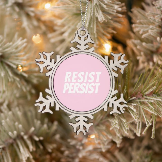 Resist Persist hellrosa niedlich Schneeflocken Zinn-Ornament (Baum)