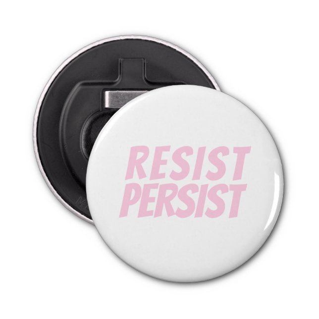 "Resist Persist" hellrosa Weiß Flaschenöffner (Vorderseite)