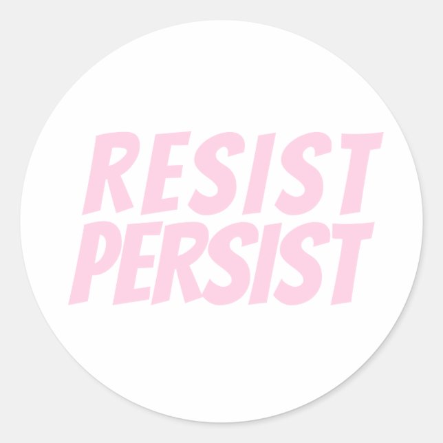 "Resist Persist" hellrosa Weiß Runder Aufkleber (Vorderseite)