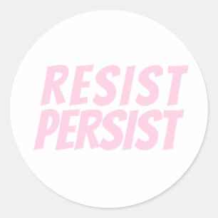 "Resist Persist" hellrosa Weiß Runder Aufkleber