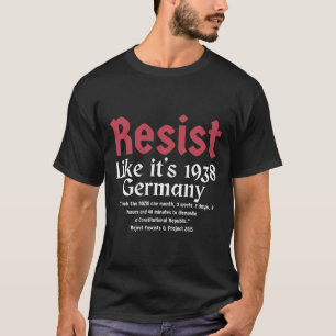 Resist Pritker Zitat Deutschland 1938 Zurückweisen T-Shirt