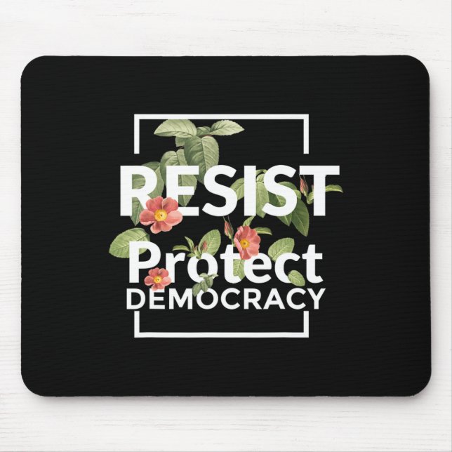 Resist Protect Democracy Subtle Boho Style Floral Mousepad (Vorne)
