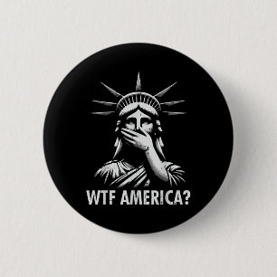 Resist Protest Wtf America Statue Liberty Equality Button